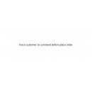 Force customer to comment before place order